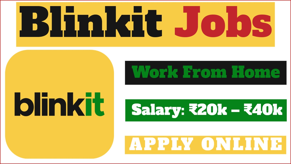 Blinkit Work From Home Job 2026