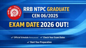 RRB NTPC Graduate Admit Card 2026: CBT-1 परीक्षा तिथि जारी, सिटी स्लिप और डाउनलोड प्रक्रिया जानें