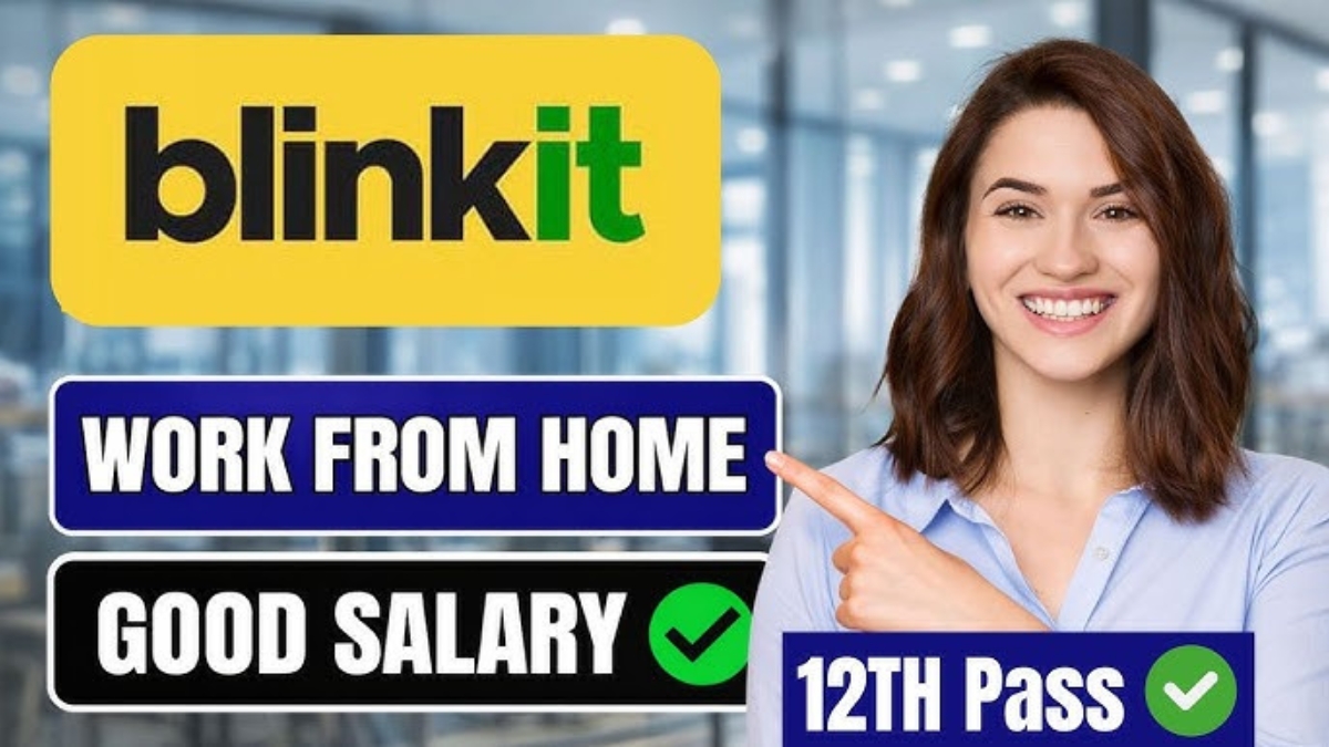 Blinkit Work From Home Job 2026