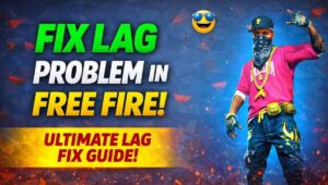 Free Fire Server Lag Fix 2026: अब बिना लैग के खेलें और पाएं स्मूद 60 FPS गेमिंग का मजा
