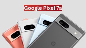 Google Pixel 7a: शानदार कैमरा और क्लीन Android अनुभव के साथ भरोसेमंद स्मार्टफोन