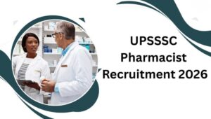UPSSSC Pharmacist Recruitment 2026: 560 पदों पर भर्ती, आज है आवेदन की आखिरी तारीख