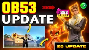 Free Fire OB53 Update 2026: 8 अप्रैल को आएगा बड़ा अपडेट, जानिए टाइम, डाउनलोड और नए फीचर्स की पूरी जानकारी