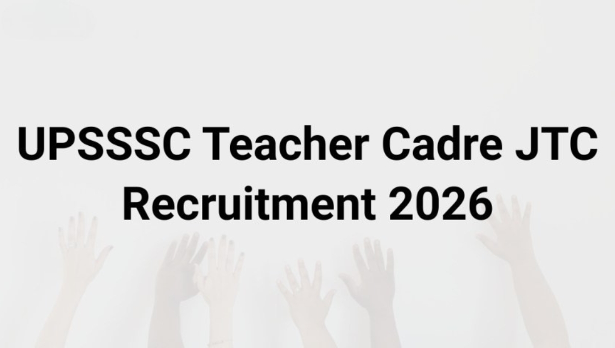 UPSSSC Teacher Cadre JTC Recruitment 